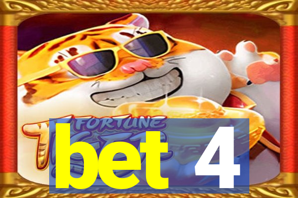 bet 4