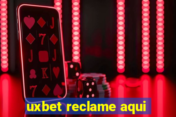 uxbet reclame aqui