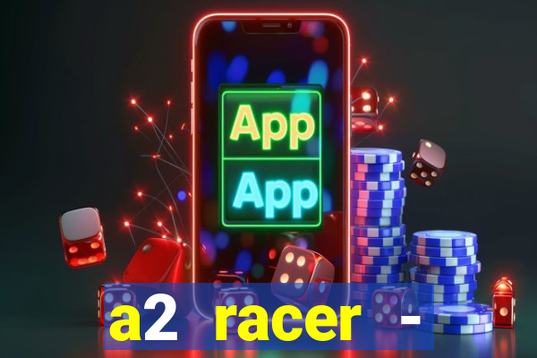 a2 racer - riscando o asfalto filme completo dublado