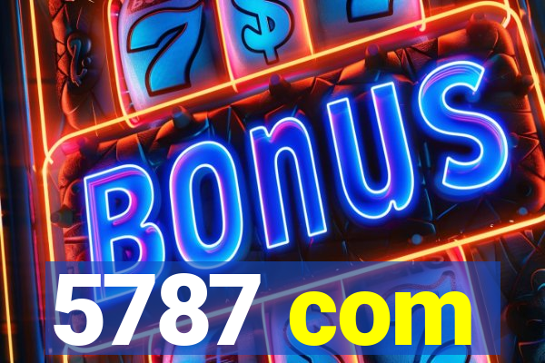 5787 com