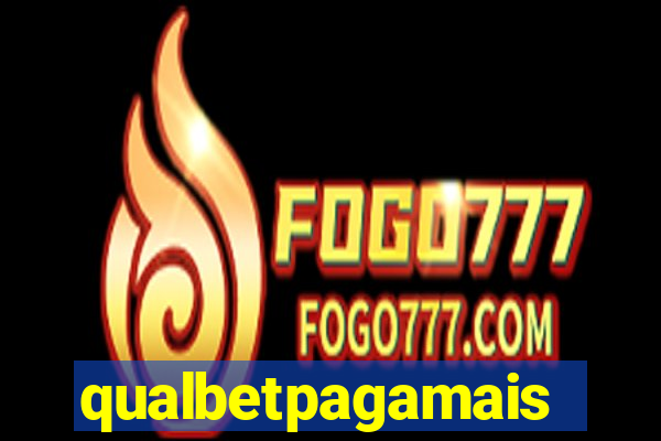 qualbetpagamais