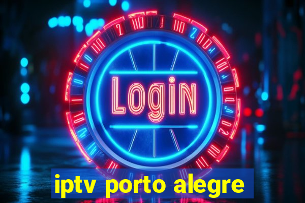 iptv porto alegre