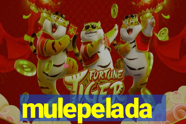 mulepelada
