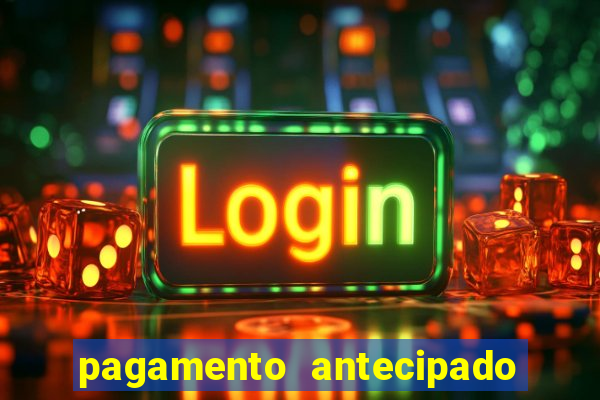 pagamento antecipado na estrela bet