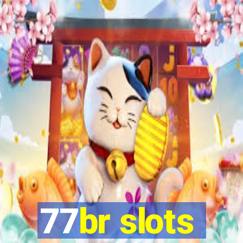 77br slots