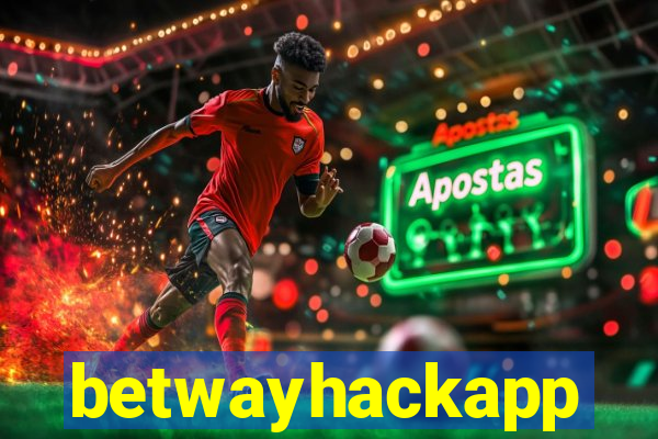betwayhackapp