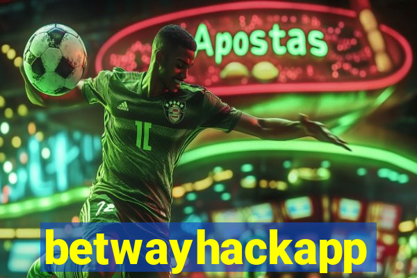 betwayhackapp
