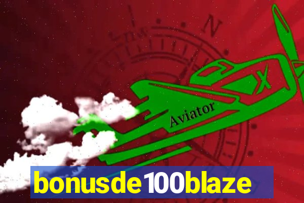 bonusde100blaze