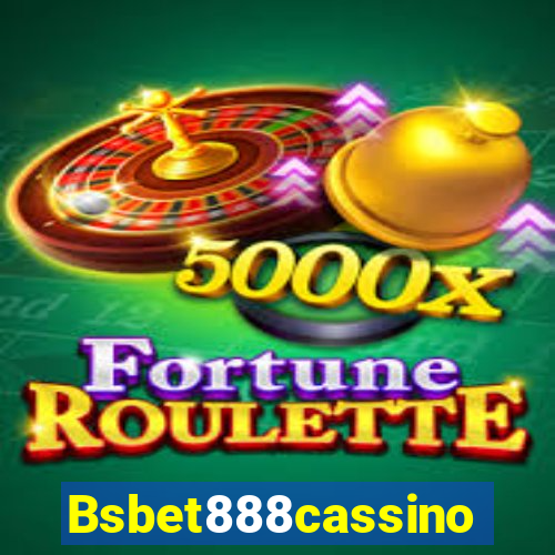 Bsbet888cassino