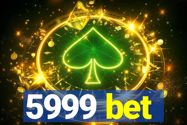 5999 bet