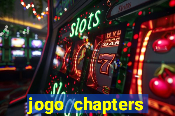 jogo chapters diamantes infinitos