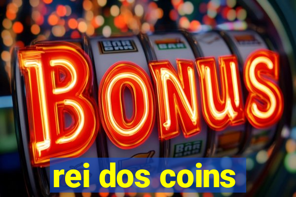 rei dos coins