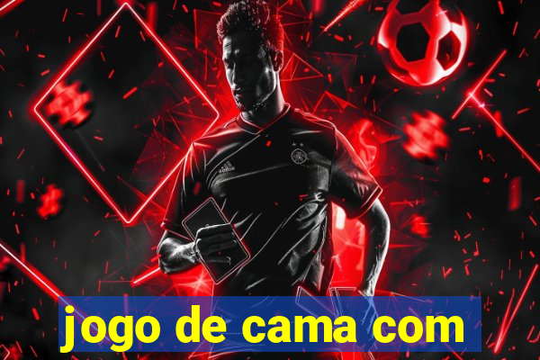 jogo de cama com