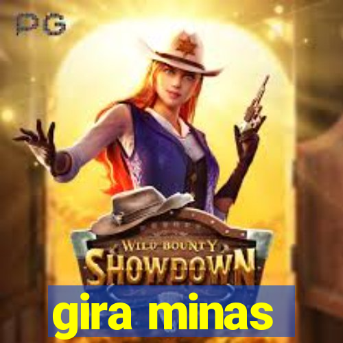 gira minas