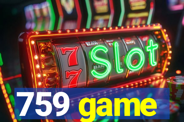 759 game