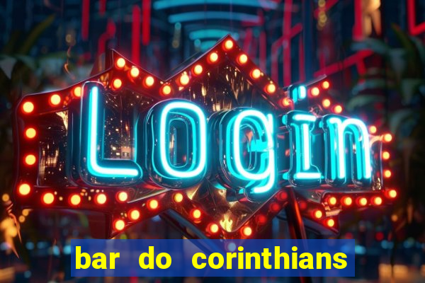 bar do corinthians em fortaleza