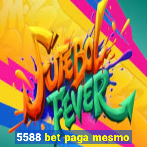 5588 bet paga mesmo