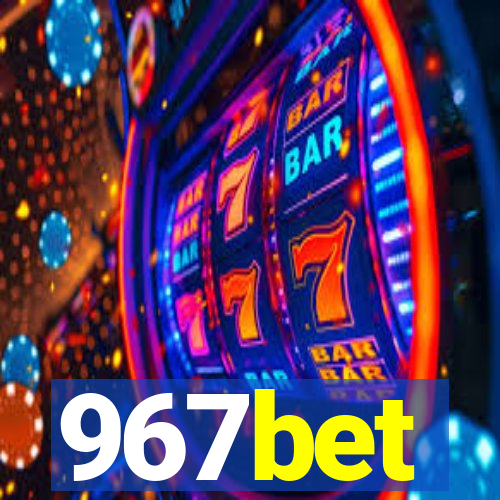 967bet