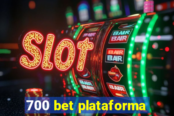 700 bet plataforma