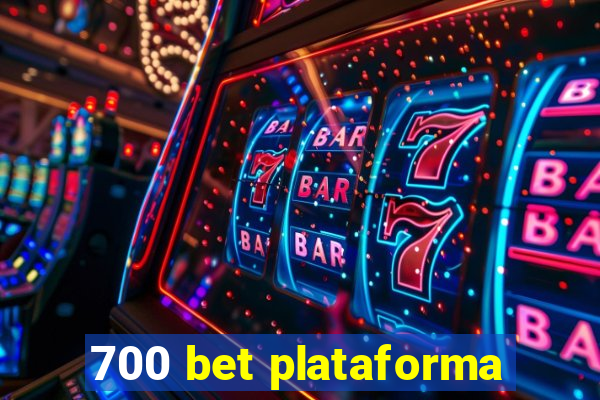 700 bet plataforma