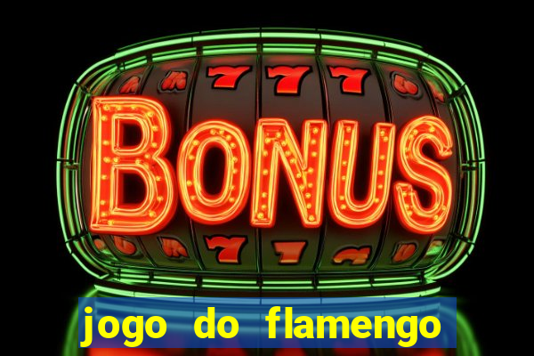 jogo do flamengo rede canais
