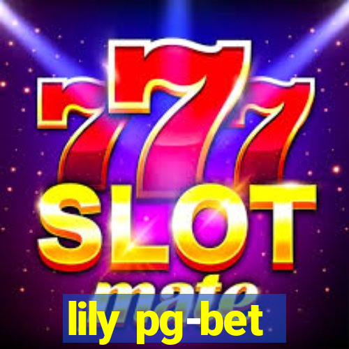 lily pg-bet