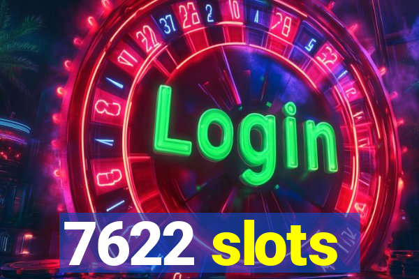 7622 slots