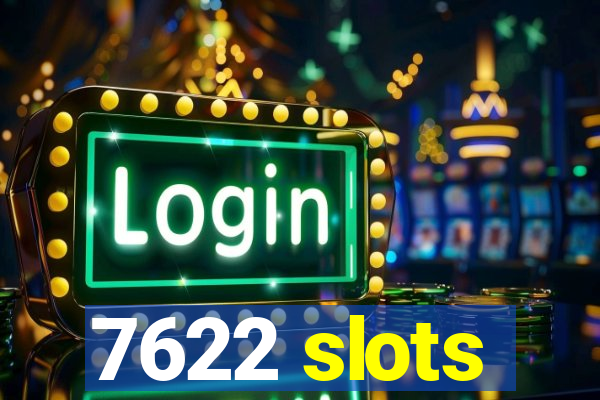 7622 slots