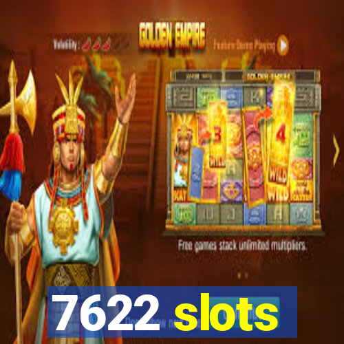7622 slots