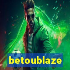 betoublaze