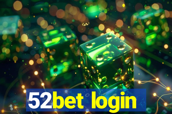 52bet login