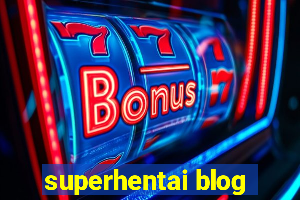superhentai blog