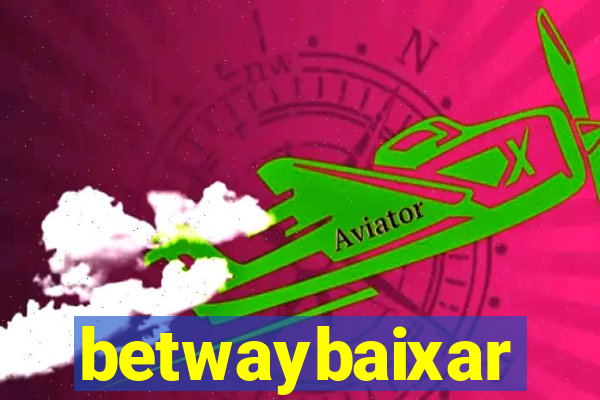 betwaybaixar