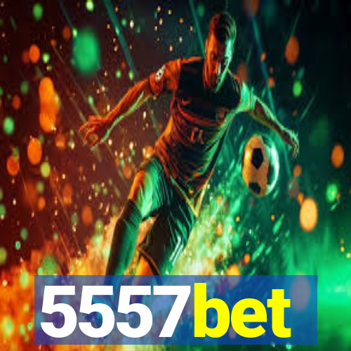 5557bet