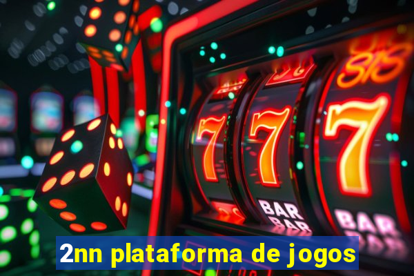 2nn plataforma de jogos