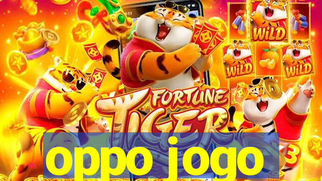 oppo jogo