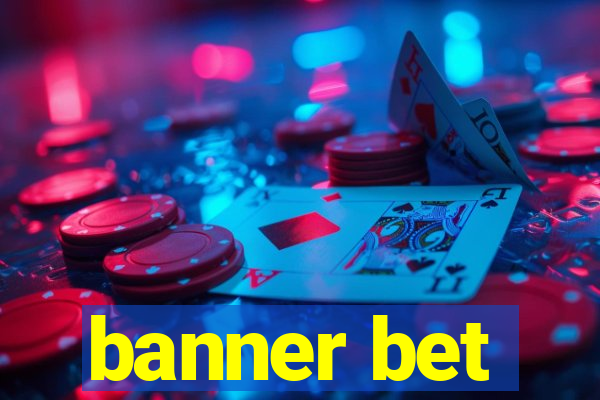 banner bet