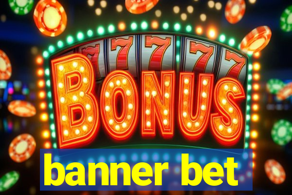 banner bet