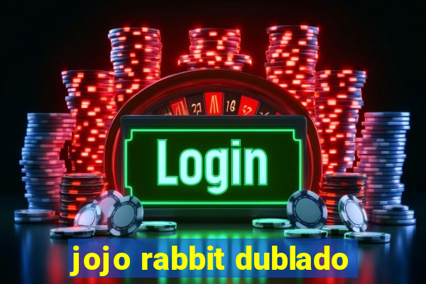 jojo rabbit dublado