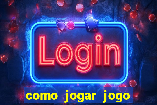 como jogar jogo sem abaixar