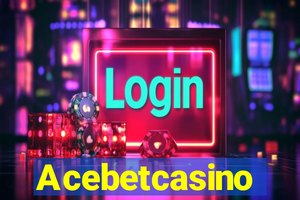 Acebetcasino
