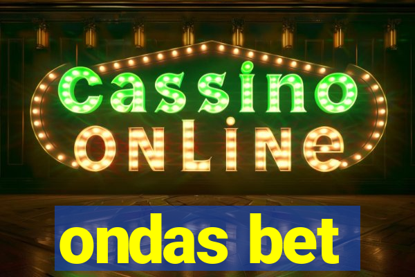 ondas bet