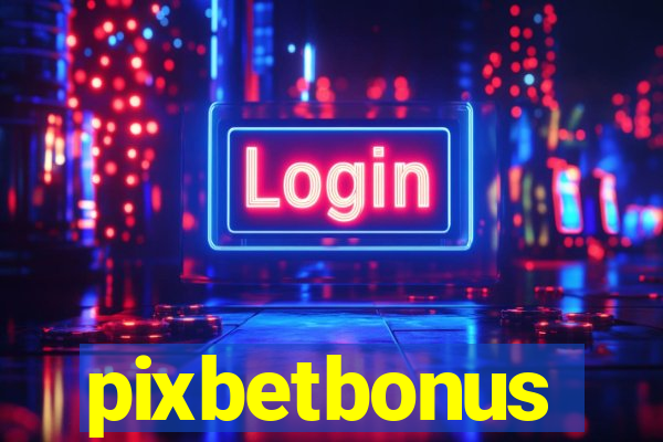 pixbetbonus