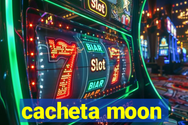 cacheta moon