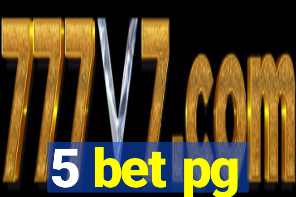 5 bet pg