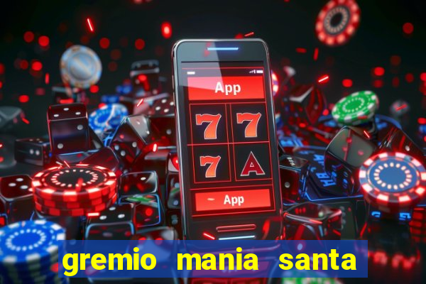 gremio mania santa cruz do sul