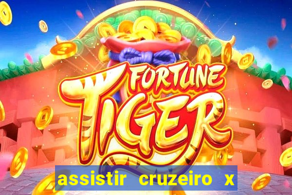 assistir cruzeiro x corinthians ao vivo gratis