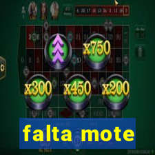falta mote