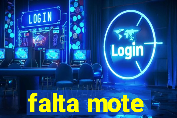 falta mote