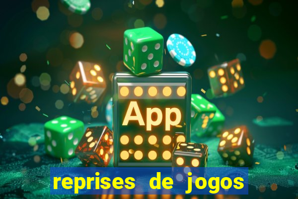 reprises de jogos de futebol